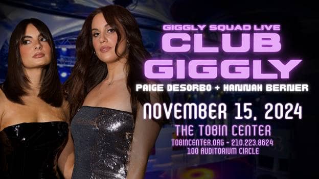 You are currently viewing Giggly Squad Live with Hannah Berner & Paige Desorbo’s New Tour ‘Club Giggly’ is Coming to the Tobin Center on November 15th